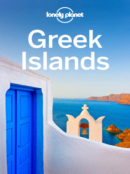 Title details for Greek Islands Travel Guide by Lonely Planet - Available